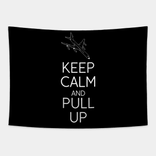 Keep calm and pull up Tapestry