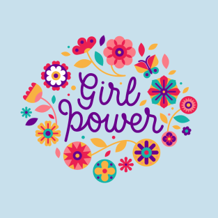 Girl Power Inspiration Positive Girly Quotes T-Shirt