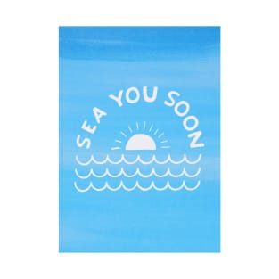 Sea you soon [Positive tropical motivation] T-Shirt