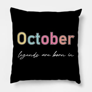 legends are born in october Pillow