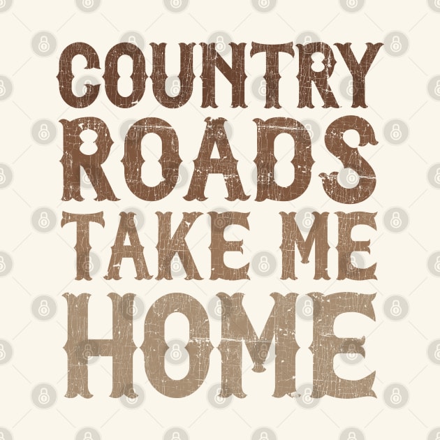 Country Roads Take Me Home by DankFutura