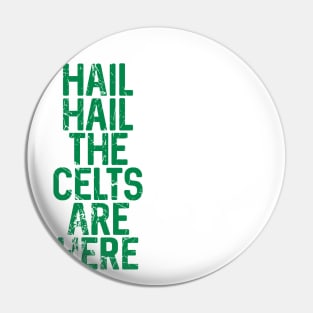 Hail Hail The Celts Are Here, Glasgow Celtic Football Club Green Distressed Text Design Pin