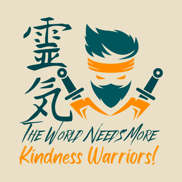 Kindness Warriors, The World Needs More! by missdebi27