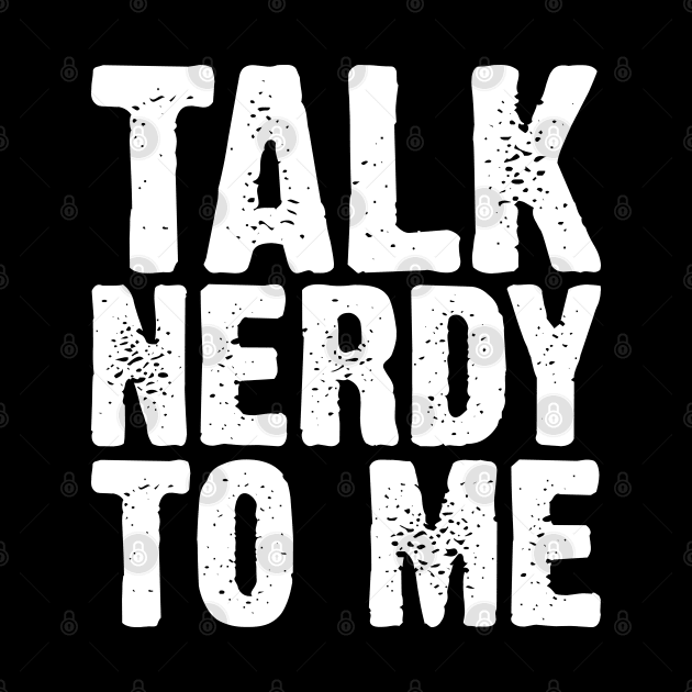 Talk Nerdy To Me by Emma