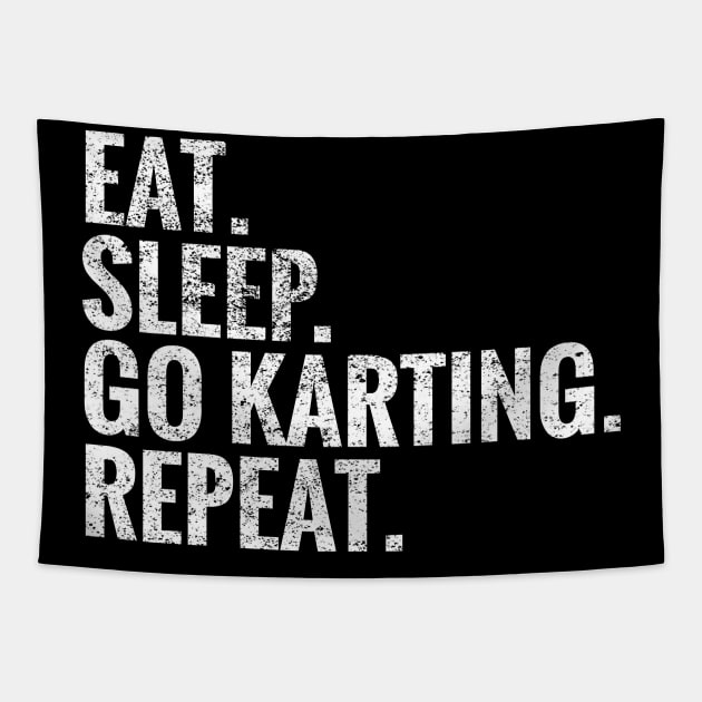 Eat Sleep Go Karting Repeat Tapestry by TeeLogic
