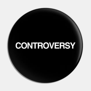 Controversy Pin