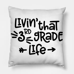 Livin' That 3rd Grade Life Back to School Student Kids Pillow