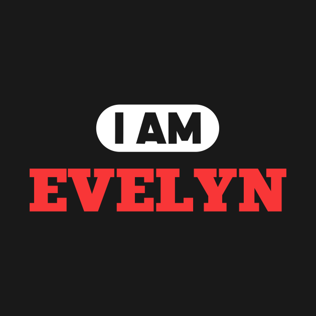 Evelyn Name Saying For Proud Evelyns Evelyn T Shirt Teepublic 