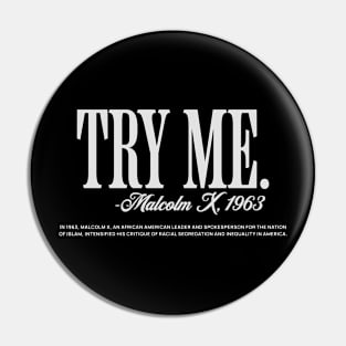 Try Me - Malcolm X Pin