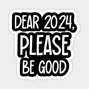 Dear 2024, Please Be Good, 2024 Optimism Magnet