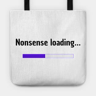 Nonsense loading | Funny Tote