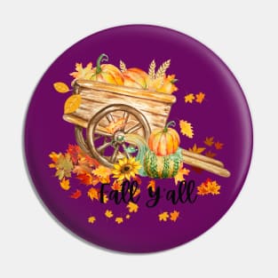 Fall Y'all Happy Fall Hello Pumpkin Season Halloween and Thanksgiving Pin