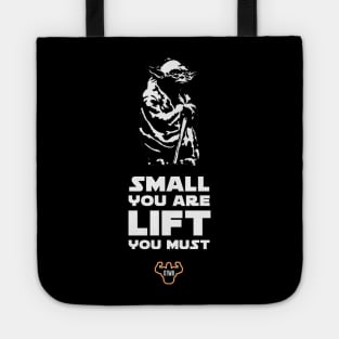 Small You Are, Lift You Must Tote