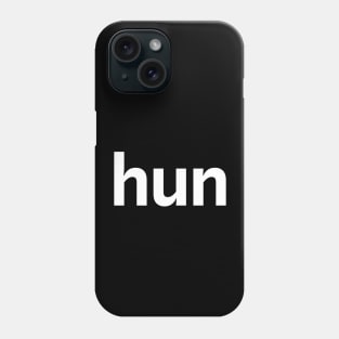 Hun Funny Typography Phone Case