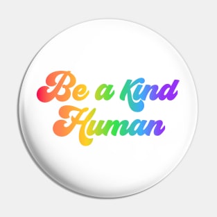 Be a kind human Pin