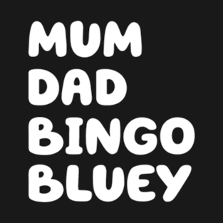 mom bluey T-Shirt