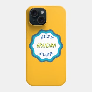 Best Grandma Ever Phone Case