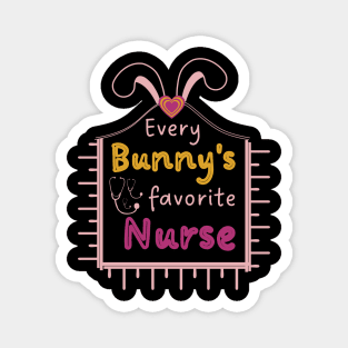 Every Bunny's Favorite Nurse Magnet