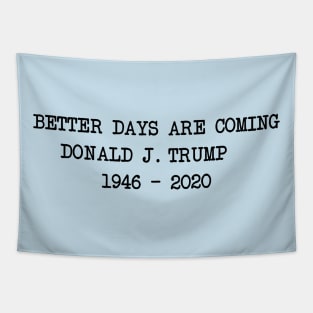 Better Days Are Coming Tapestry