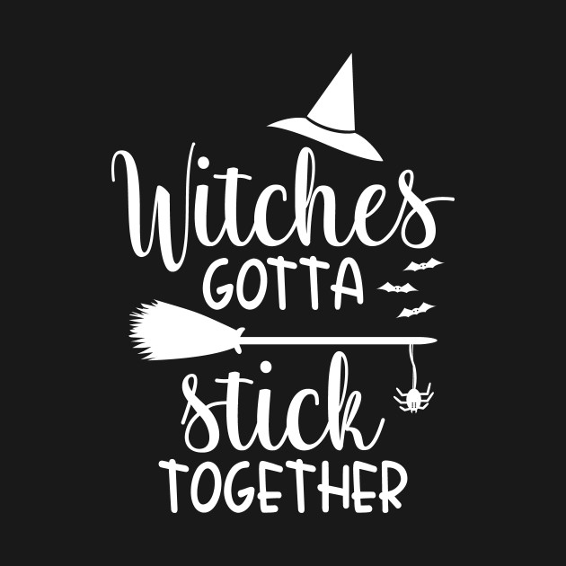 Disover Witches Gotta Stick Together Witch Hat - Witch Halloween - T-Shirt