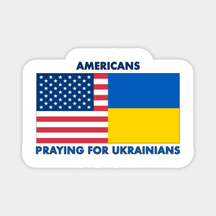 Americans Praying for Ukrainians Magnet