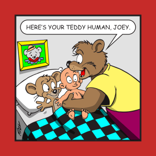 Teddy Human T-Shirt