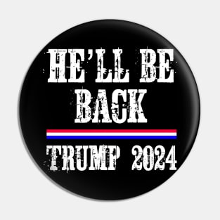 Hell Be Back Trump 2024 Pin