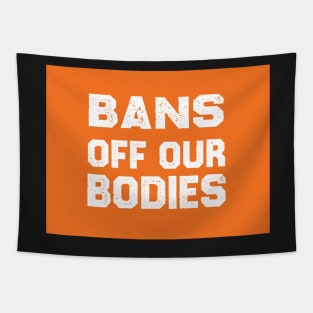 Bans Off Our Bodies Tapestry