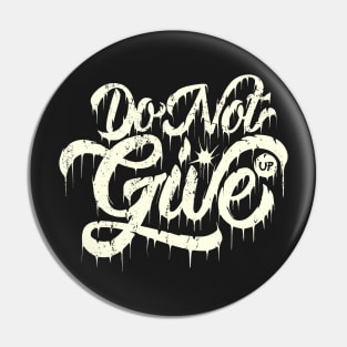 Do not give up Pin