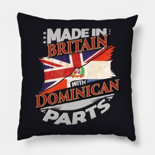 Made In Britain With Dominican Parts - Gift for Dominican From Dominican Republic Pillow