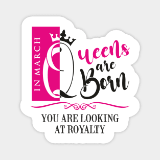 March Birthday Queen Magnet