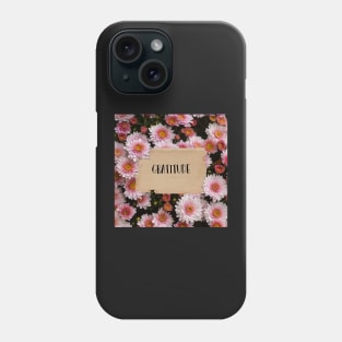 Gratitude Phone Case