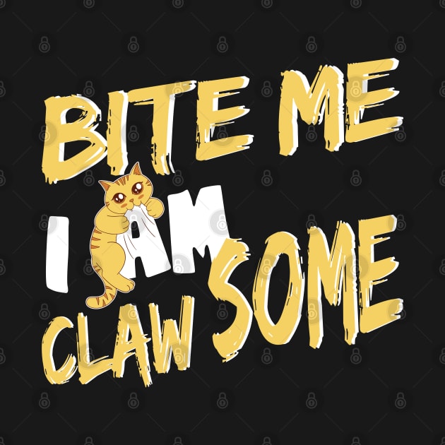 Bite me i'm Claw-some Cute Biting Cat by Aistee Designs