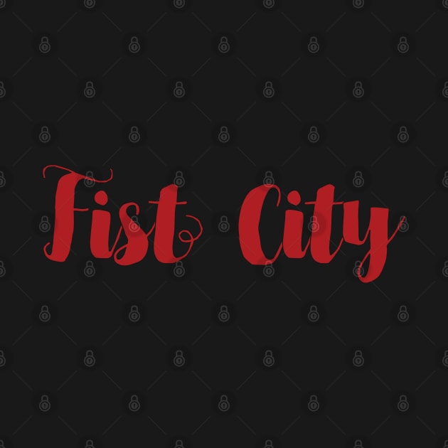 Fist City by blackjackdavey