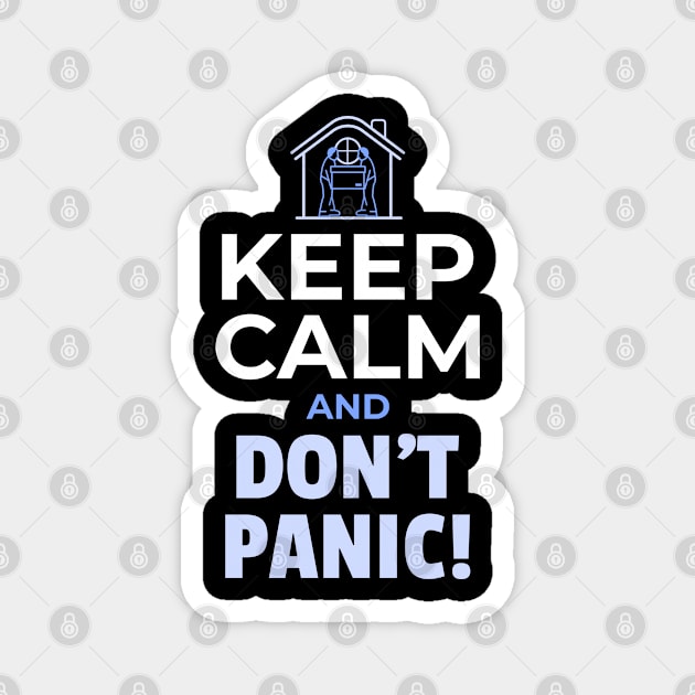 Keep Calm - Don't Panic! Gift Magnet by Doris4all