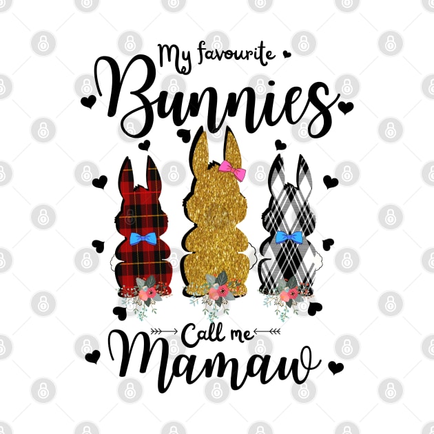 My Favorite Bunnies Call Me Mamaw, Cute Leopard Bunnies Easter Gift by JustBeSatisfied