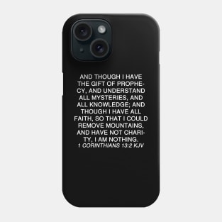 1 Corinthians 13:2 Bible Verse KJV Text Phone Case