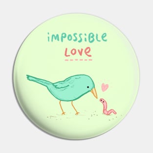 Impossible Love Pin