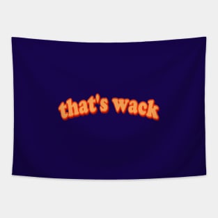 More Chill Less Wack Tapestry