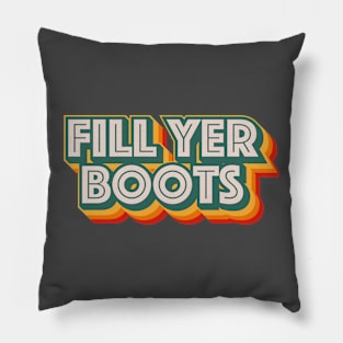 Fill Yer Boots Pillow