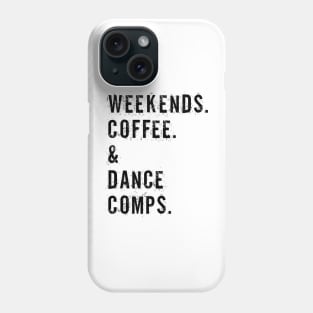 Vintage Dance Competition Coach Weekends Coffee And Dance Comps Phone Case