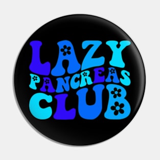 Groovy Lazy Pancreas Club Type 1 Diabetes Awareness Pin