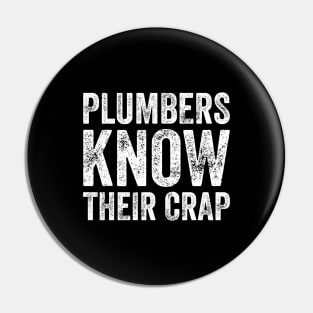 Plumbers know their crap Pin