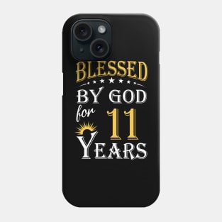 Blessed By God For 11 Years 11th Birthday Phone Case