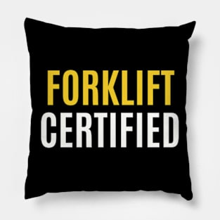 Forklift Certified Pillow