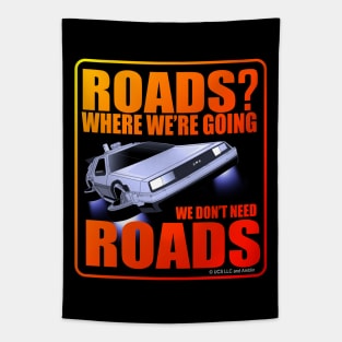 Back To The Future: Roads? Where We're Going We Don't Need Roads. Tapestry