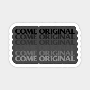 come original Magnet