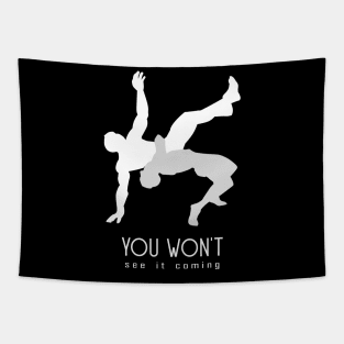 you won't see it coming Tapestry