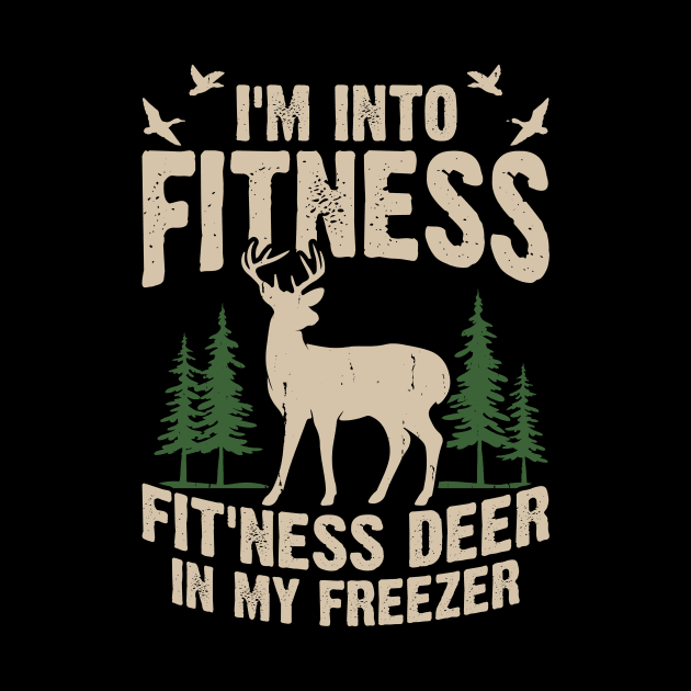 I'm Into Fitness Fit'ness Deer In My Freezer T shirt For Women by QueenTees