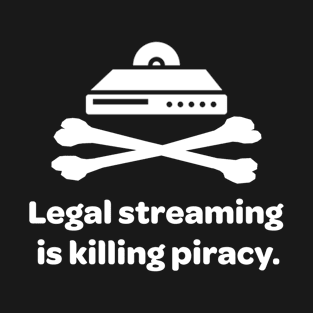 Legal Streaming T-Shirt